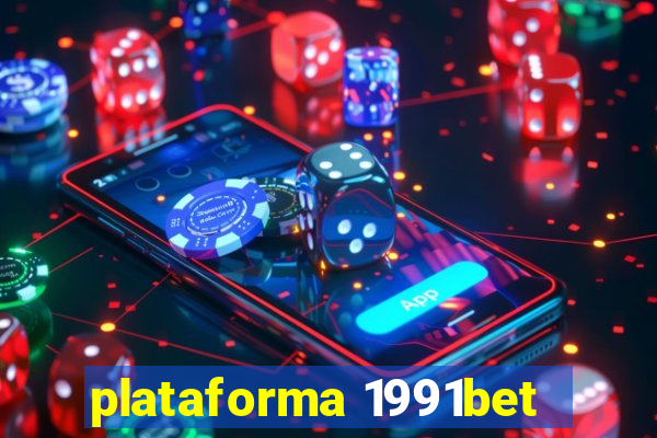 plataforma 1991bet